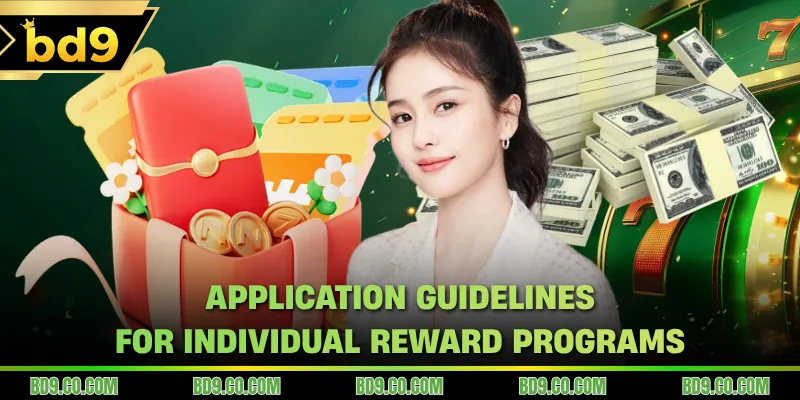 Application guidelines for individual reward programs