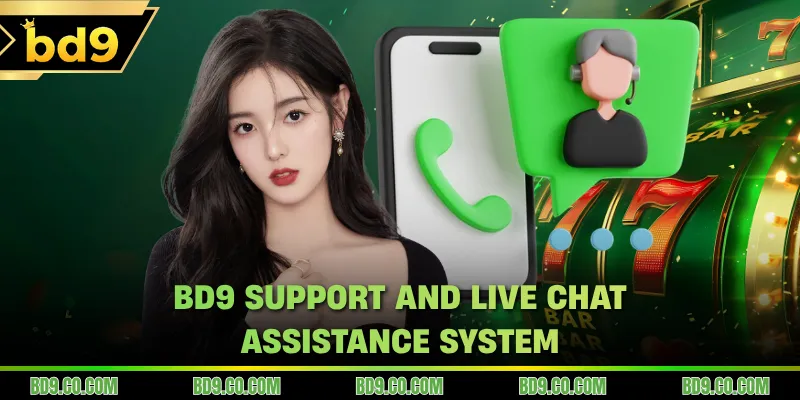 BD9 support and live chat assistance system