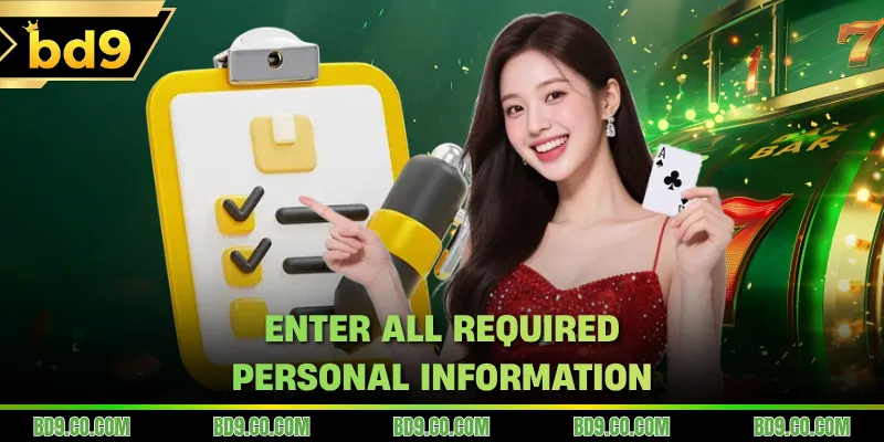 Enter all required personal information