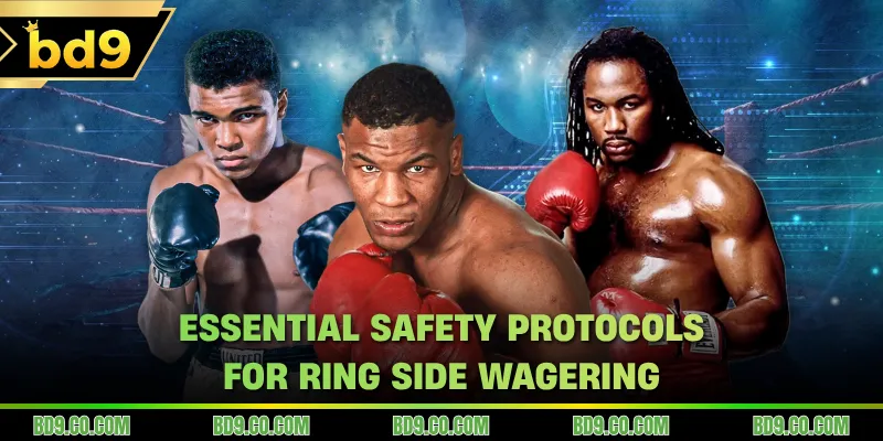 Essential safety protocols for ring side wagering