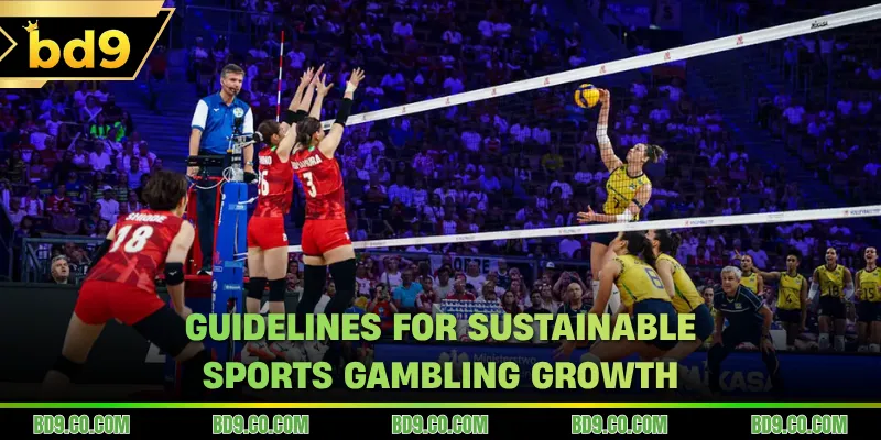 Guidelines for sustainable sports gambling growth