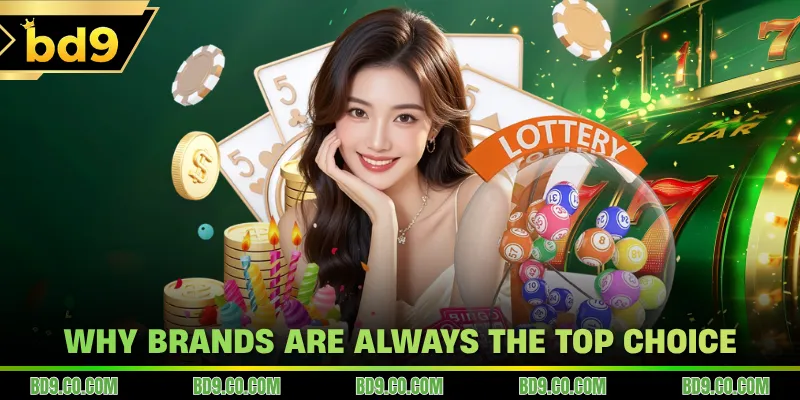 Why brands are always the top choice